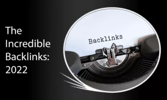 The Incredible Backlinks: 2022 headline