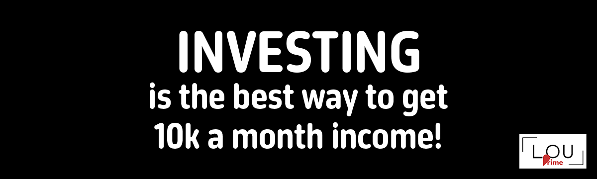 Investing is the best way to get 10k a month income!